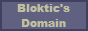 Bloktic's Domain